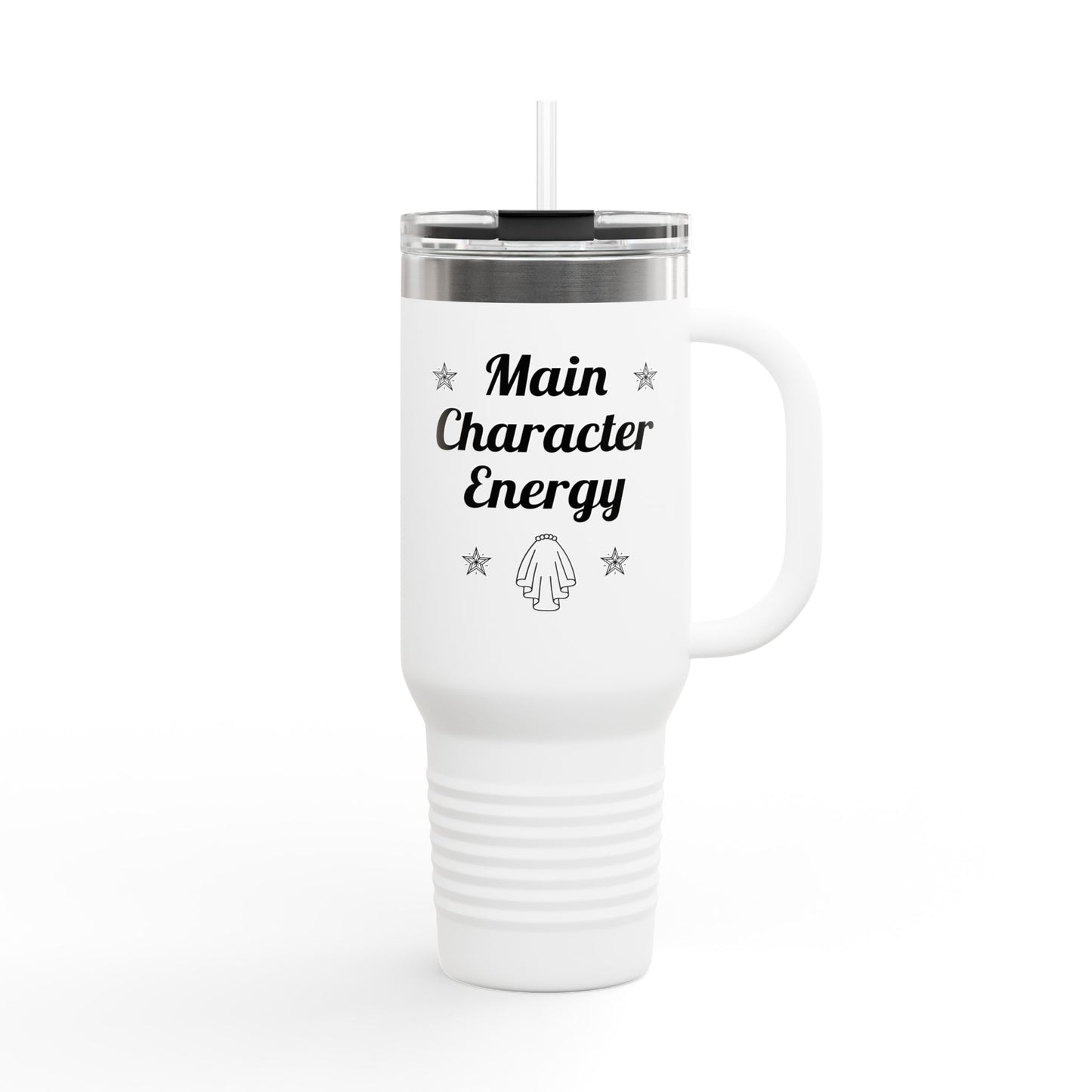 40oz white Main Character Energy tumbler with bold black text, stainless steel insulated cup with straw and lid on white background